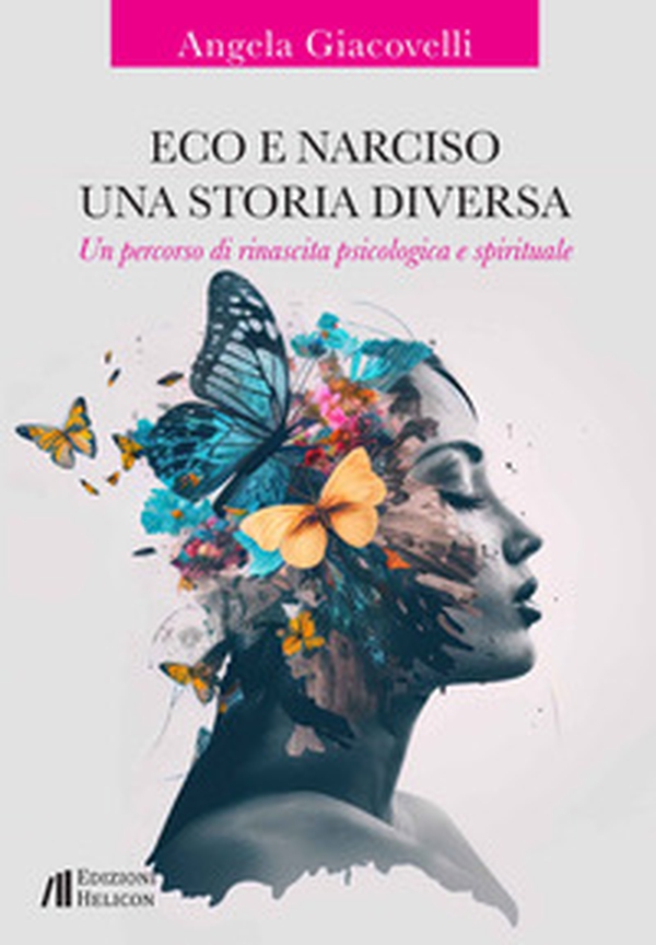 Eco e Narciso. Una storia diversa. Un percorso di rinascita psicologica e spirituale - Librerie.coop Eco e Narciso. Una storia diversa. Un percorso di rinascita psicologica e spirituale - Librerie.coop