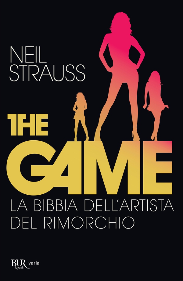 The game. La bibbia dell'artista del rimorchio - Librerie.coop The game. La bibbia dell'artista del rimorchio - Librerie.coop
