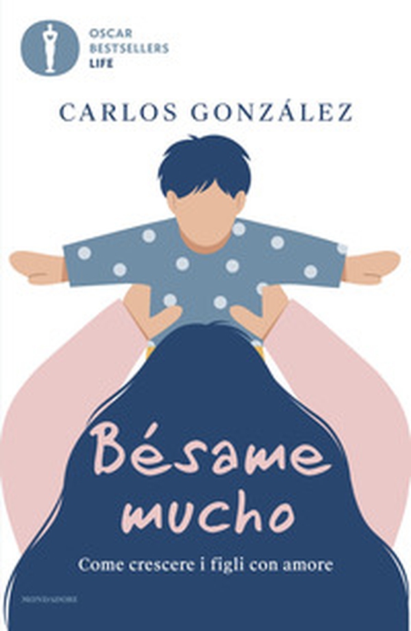 Bésame mucho. Come crescere i figli con amore - Librerie.coop Bésame mucho. Come crescere i figli con amore - Librerie.coop