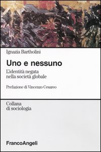Uno e nessuno. L'identità negata nella società globale - Librerie.coop