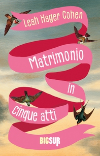 Matrimonio in cinque atti - Librerie.coop