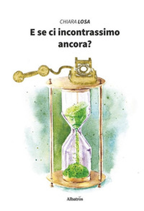 E se ci incontrassimo ancora? - Librerie.coop E se ci incontrassimo ancora? - Librerie.coop