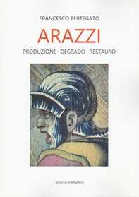 Arazzi. Produzione, degrado, restauro - Librerie.coop Arazzi. Produzione, degrado, restauro - Librerie.coop