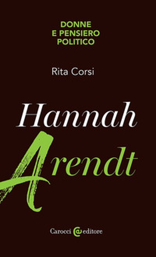 Hannah Arendt. Donne e pensiero politico - Librerie.coop Hannah Arendt. Donne e pensiero politico - Librerie.coop