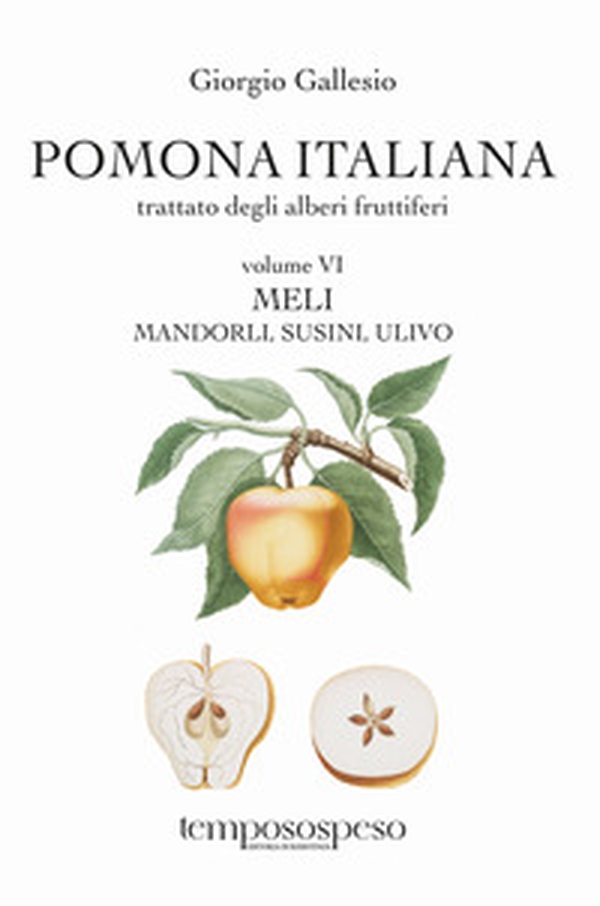 Pomona italiana ossia Trattato degli alberi fruttiferi - Vol. 6 - Librerie.coop Pomona italiana ossia Trattato degli alberi fruttiferi - Vol. 6 - Librerie.coop