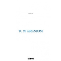 Tu mi abbandoni - Librerie.coop Tu mi abbandoni - Librerie.coop