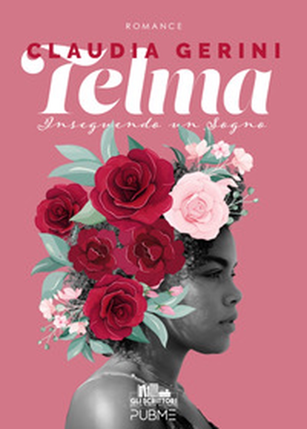 Telma. Inseguendo un sogno - Librerie.coop Telma. Inseguendo un sogno - Librerie.coop