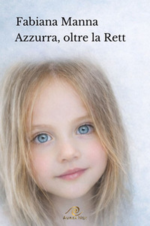 Azzurra, oltre la Rett - Librerie.coop