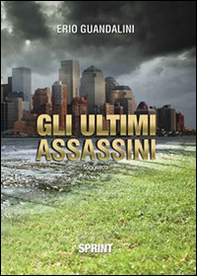 Gli ultimi assassini - Librerie.coop