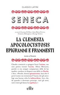 La clemenza-Apocolocyntosys-Epigrammi-Frammenti. Testo latino a fronte - Librerie.coop La clemenza-Apocolocyntosys-Epigrammi-Frammenti. Testo latino a fronte - Librerie.coop