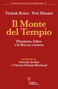 Il monte del tempio. Ebraismo, Islam e la roccia contesa - Librerie.coop