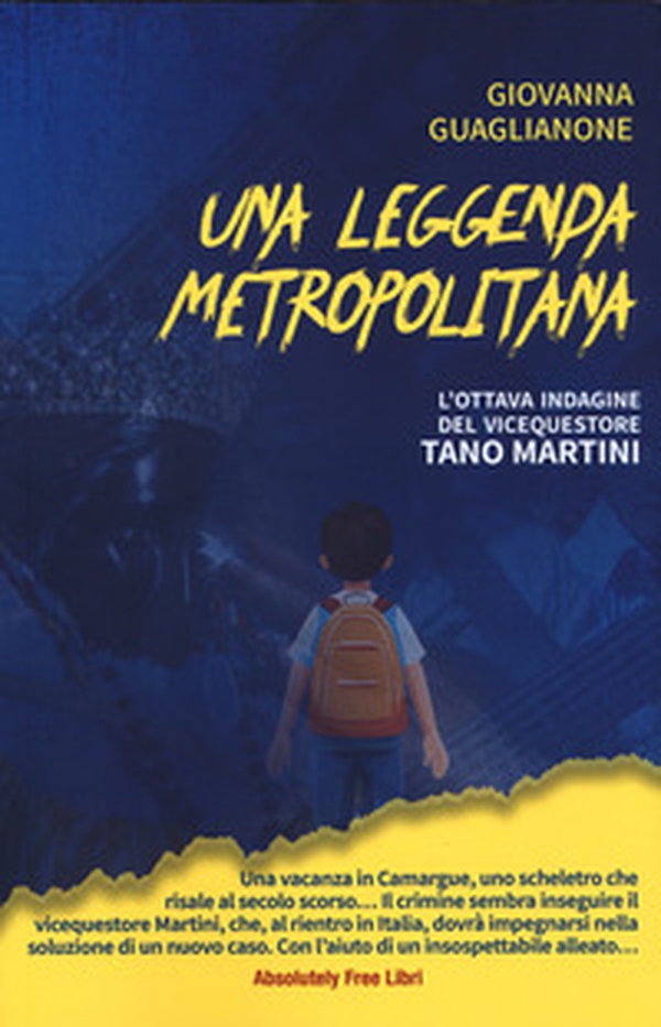 Una leggenda metropolitana. L'ottava indagine del vicequestore Tano Martini - Librerie.coop Una leggenda metropolitana. L'ottava indagine del vicequestore Tano Martini - Librerie.coop