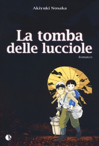 Una tomba per le lucciole - Librerie.coop Una tomba per le lucciole - Librerie.coop