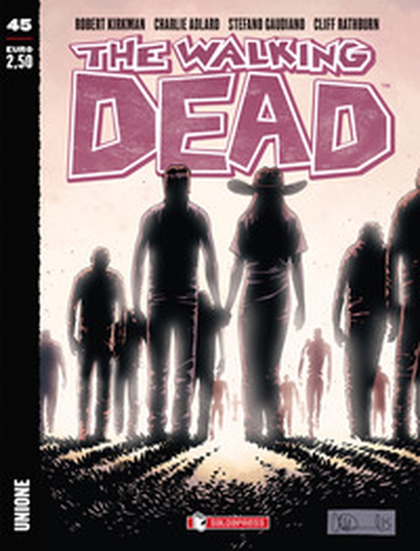 Unione. The walking dead - Vol. 45 - Librerie.coop Unione. The walking dead - Vol. 45 - Librerie.coop