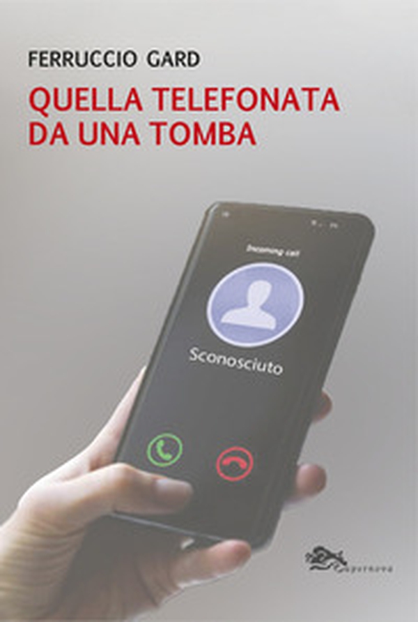 Quella telefonata da una tomba - Librerie.coop Quella telefonata da una tomba - Librerie.coop