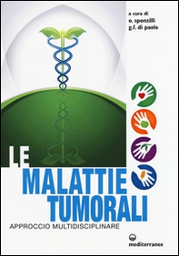 Le malattie tumorali. Approccio multidisciplinare - Librerie.coop