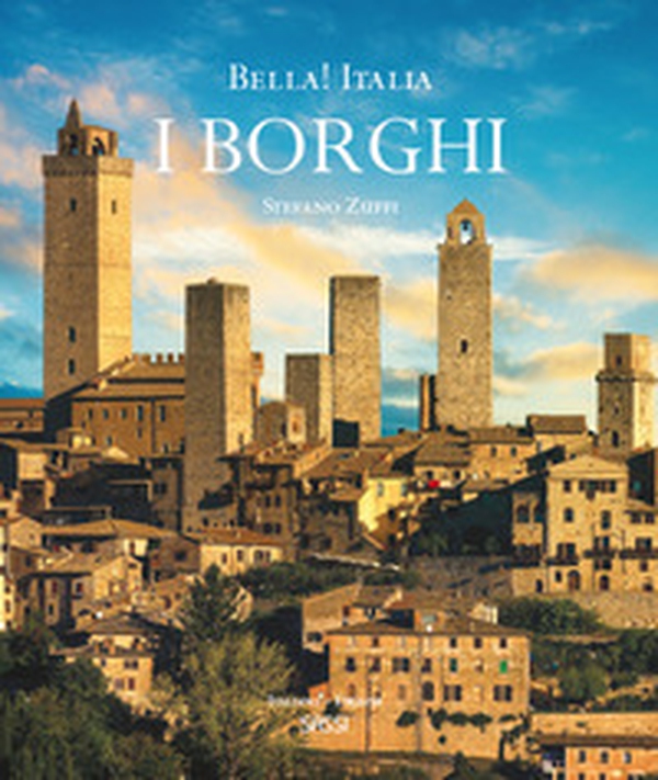 Bella! Italia. I borghi. Ediz. italiana e inglese - Librerie.coop Bella! Italia. I borghi. Ediz. italiana e inglese - Librerie.coop