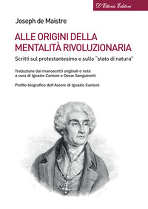 Alle origini della mentalità rivoluzionaria. Scritti sul protestantesimo e sullo «stato di natura» - Librerie.coop Alle origini della mentalità rivoluzionaria. Scritti sul protestantesimo e sullo «stato di natura» - Librerie.coop