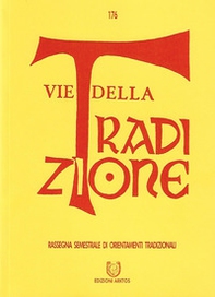 Vie della tradizione. Rassegna semestrale di orientamenti tradizionali - Librerie.coop