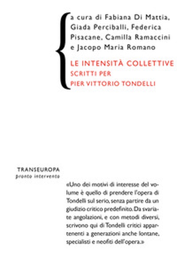 Le intensità collettive. Scritti per Pier Vittorio Tondelli - Librerie.coop Le intensità collettive. Scritti per Pier Vittorio Tondelli - Librerie.coop