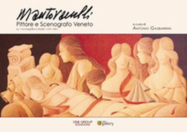 Mantovanelli. Pittore e scenografo veneto - Librerie.coop