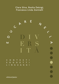 Educare nella diversità. Contesti, soggetti, linguaggi - Librerie.coop Educare nella diversità. Contesti, soggetti, linguaggi - Librerie.coop
