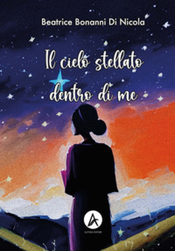 Il cielo stellato dentro di me - Librerie.coop Il cielo stellato dentro di me - Librerie.coop