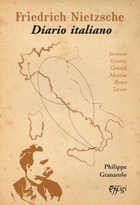 Friedrich Nietzsche. Diario italiano - Librerie.coop