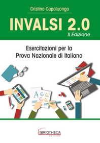 INVALSI 2.0. Esercitazioni per la prova nazionale di italiano. Per la Scuola media - Librerie.coop INVALSI 2.0. Esercitazioni per la prova nazionale di italiano. Per la Scuola media - Librerie.coop