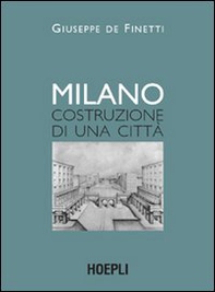 Milano. Costruzione di una città - Librerie.coop Milano. Costruzione di una città - Librerie.coop