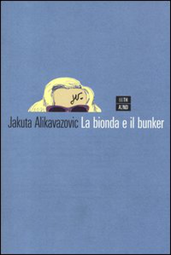 La bionda e il bunker - Librerie.coop La bionda e il bunker - Librerie.coop