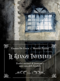 Le stanze infestate. Tredici racconti di fantasmi e una casa delle bambole - Librerie.coop