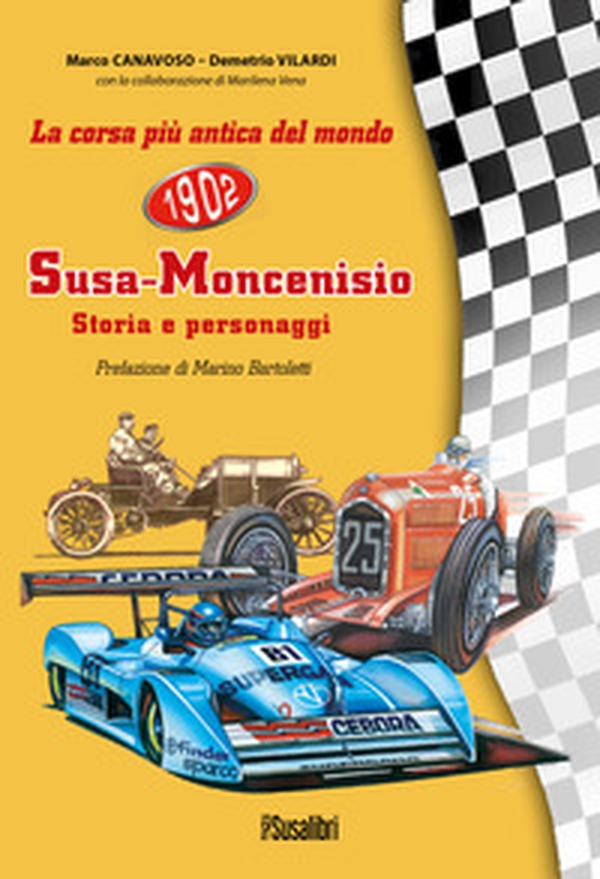La corsa più antica del mondo Susa-Moncenisio. Storia e personaggi - Librerie.coop La corsa più antica del mondo Susa-Moncenisio. Storia e personaggi - Librerie.coop