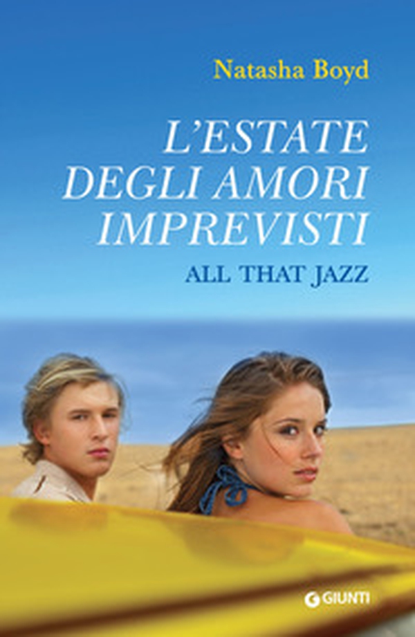 L'estate degli amori imprevisti. All that Jazz - Librerie.coop L'estate degli amori imprevisti. All that Jazz - Librerie.coop