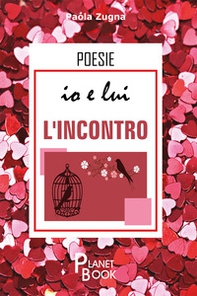 Io e lui. L'incontro - Librerie.coop