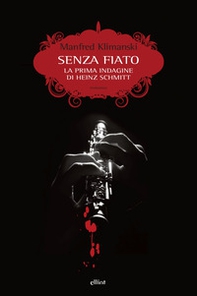 Senza fiato. La prima indagine di Heinz Schmitt - Librerie.coop Senza fiato. La prima indagine di Heinz Schmitt - Librerie.coop