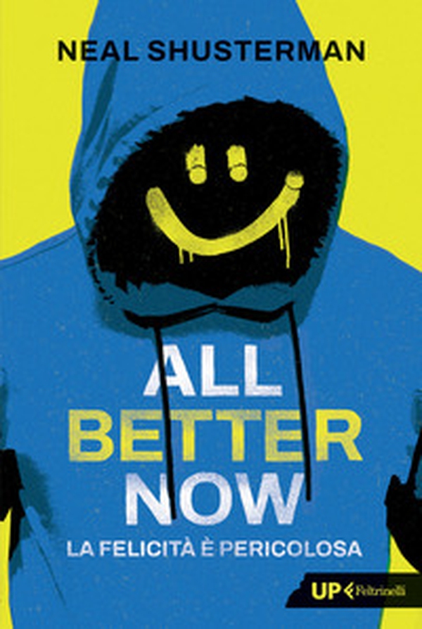 All better now. La felicità è pericolosa - Librerie.coop