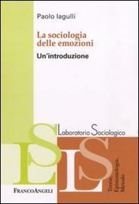 La sociologia delle emozioni. Un'introduzione - Librerie.coop