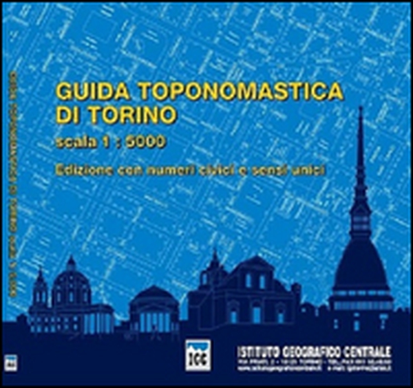 Guida toponomastica di Torino con numeri civici e sensi unici 1:5.000 - Librerie.coop Guida toponomastica di Torino con numeri civici e sensi unici 1:5.000 - Librerie.coop