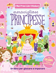 Meravigliose principesse. Con adesivi - Librerie.coop