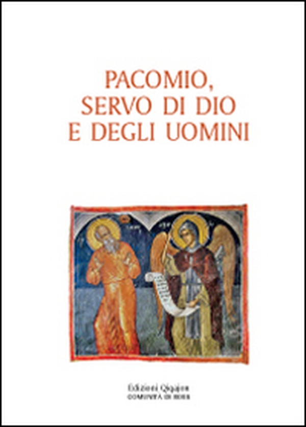 Pacomio, servo di Dio e degli uomini - Librerie.coop Pacomio, servo di Dio e degli uomini - Librerie.coop