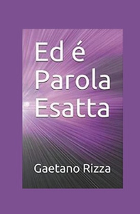 Ed è Parola Esatta - Librerie.coop