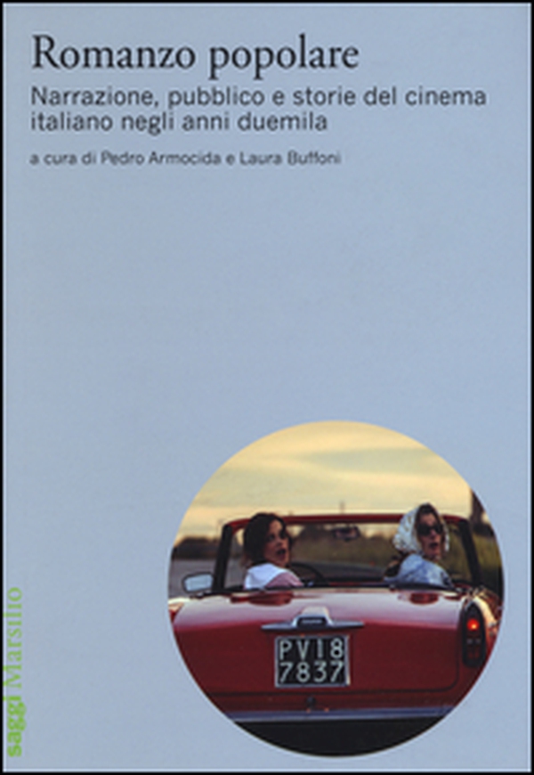 Romanzo popolare. Narrazione, pubblico e storie del cinema italiano negli anni duemila - Librerie.coop Romanzo popolare. Narrazione, pubblico e storie del cinema italiano negli anni duemila - Librerie.coop