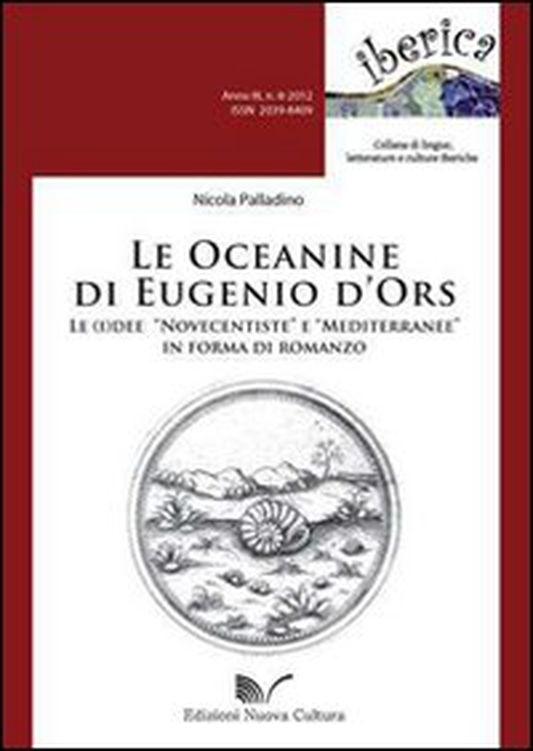 Le oceanine di Eugenio d'Ors. Le (i)dee «Novecentiste» e «Mediterranee» in forma di romanzo - Librerie.coop Le oceanine di Eugenio d'Ors. Le (i)dee «Novecentiste» e «Mediterranee» in forma di romanzo - Librerie.coop