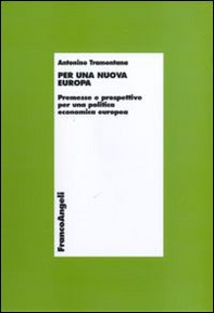 Per una nuova Europa. Premesse e prospettive per una politica economica europea - Librerie.coop