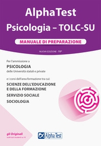 Alpha Test. Psicologia. TOLC-SU. Manuale di preparazione - Librerie.coop