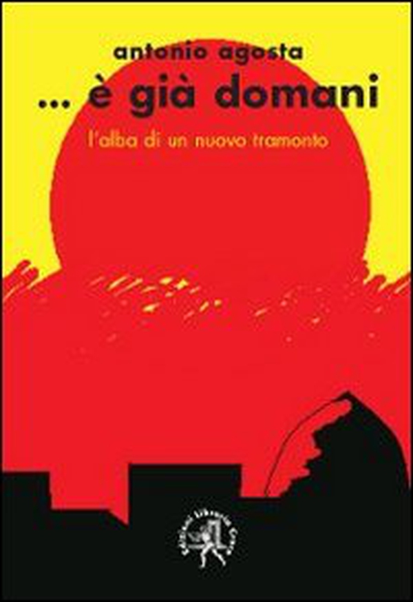 È già domani. L'alba di un nuovo tramonto - Librerie.coop È già domani. L'alba di un nuovo tramonto - Librerie.coop