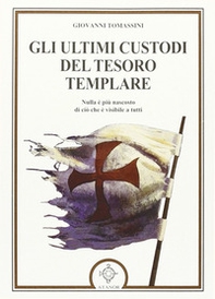 Gli ultimi custodi del tesoro templare - Librerie.coop Gli ultimi custodi del tesoro templare - Librerie.coop