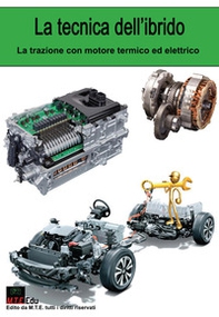 La tecnica dell'ibrido. La trazione con motore termico ed elettrico - Librerie.coop La tecnica dell'ibrido. La trazione con motore termico ed elettrico - Librerie.coop