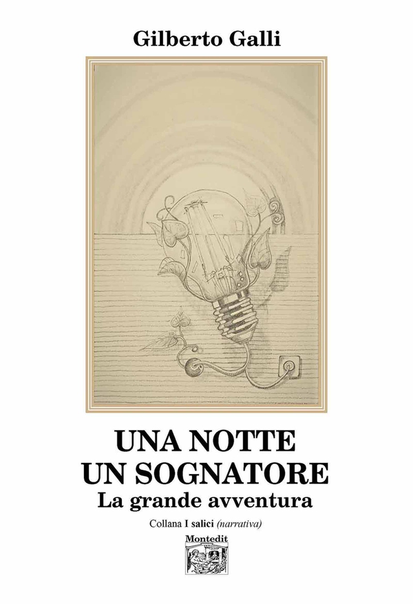 Una notte un sognatore - La grande avventura - Librerie.coop Una notte un sognatore - La grande avventura - Librerie.coop